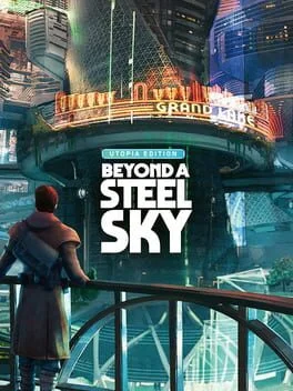 Beyond A Steel Sky [Utopia Edition]