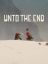 Unto The End